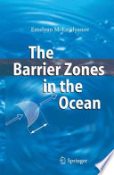 The barrier zones in the ocean /