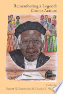 Remembering a legend : Chinua Achebe /