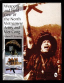 Weapons & field gear of the North Vietnamese Army and Viet Cong /