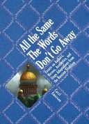 All the Same The Words Don't Go Away : Essays on Authors, Heroes, Aesthetics, and Stage Adaptations from the Russian Tradition /