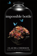 Impossible bottle : poems /