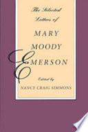The selected letters of Mary Moody Emerson /