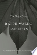 Ralph Waldo Emerson : the major prose /