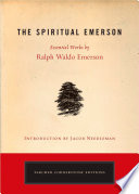The spiritual Emerson : essential works /