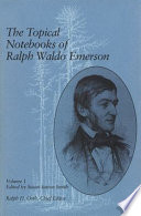 The topical notebooks of Ralph Waldo Emerson /