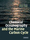 Chemical oceanography and the marine carbon cycle /