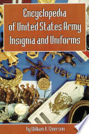 Encyclopedia of United States Army insignia and uniforms /