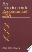 An introduction to recombinant DNA /