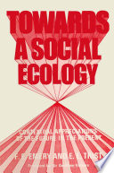 Towards a Social Ecology : Contextual Appreciation of the Future in the Present /