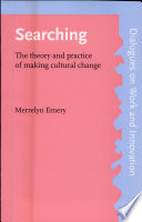 Searching : the theory and practice of making cultural change /