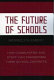 The future of schools : how communities and staff can transform their school districts /