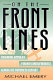 On the front lines : following America's foreign correspondents across the twentieth century /