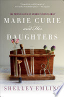 Marie Curie and her daughters : the private lives of science's first family /