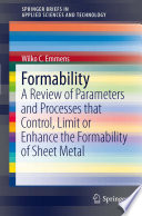 Formability : a review of parameters and processes that control, limit or enhance the formability of sheet metal /