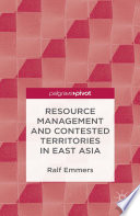 Resource management and contested territories in East Asia /