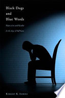 Black dogs and blue words : depression and gender in the age of self-care /