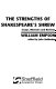 The strengths of Shakespeare's shrew : essays, memoirs and reviews /