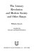 The literary revolution and modern society, and other essays /