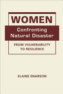 Women confronting natural disaster : from vulnerability to resilience /