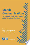 Mobile Communications : Technology, tools, applications, authentication and security IFIP World Conference on Mobile Communications 2 - 6 September 1996, Canberra, Australia /