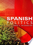 Spanish politics : democracy after dictatorship /