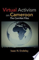 Virtual activism on Cameroon : the Camnet files /