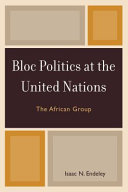 Bloc politics at the United Nations : the Africa group /