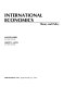 International economics : theory and policy /