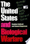 The United States and biological warfare : secrets from the early cold war and Korea /