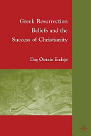 Greek resurrection beliefs and the success of Christianity /