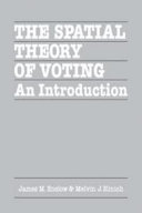 The spatial theory of voting : an introduction /