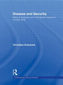 Disease and security : natural plagues and biological weapons in East Asia /