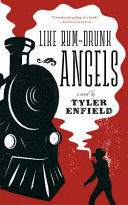 Like rum-drunk angels : a novel /