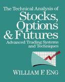 The technical analysis of stocks, options, & futures : advanced trading systems and techniques /
