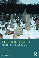 The Holocaust : the Third Reich and the Jews /