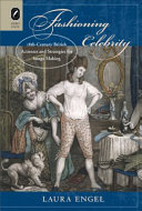 Fashioning celebrity : eighteenth-century British actresses and strategies for image making /