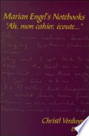 Marian Engel's notebooks : "Ah, mon cahier, écoute-- " /