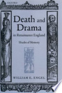 Death and drama in Renaissance England : shades of memory /