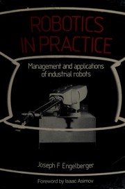Robotics in practice : management and applications of industrial robots /