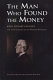 The man who found the money : John Stewart Kennedy and the financing of the western railroads /
