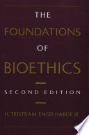 The foundation of bioethics /