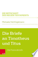 Die briefe an Timotheus und Titus : die Pastoralbriefe /