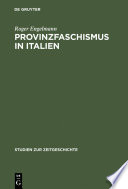 Provinzfaschismus in Italien : Politische Gewalt und Herrschaftsbildung in der Marmorregion Carrara 1921-1924 /