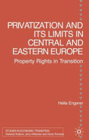 Privatization and its limits in Central and Eastern Europe : property rights in transition /