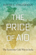 The price of aid : the economic cold war in India /