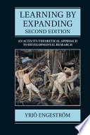 Learning by expanding : an activity-theoretical approach to developmental research /