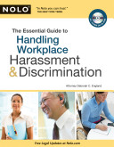 The essential guide to handling workplace harassment & discrimination /