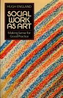 Social work as art : making sense for good practice /