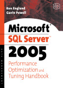 Microsoft SQL Server 2005 performance optimization and tuning handbook /