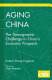 Aging China : the demographic challenge to China's economic prospects /